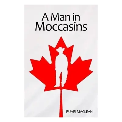 Man in Moccasins - Maclean, Ruari