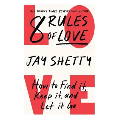 8 Rules of Love - Shetty, Jay