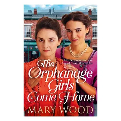 Orphanage Girls Come Home - Wood, Mary