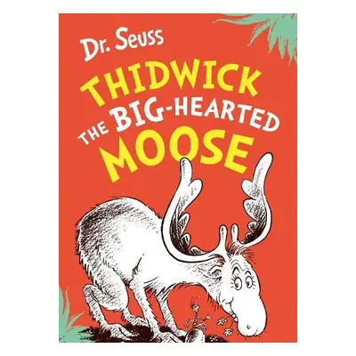 Thidwick the Big-Hearted Moose - Seuss, Dr.