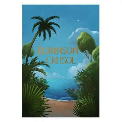 Robinson Crusoe - Defoe, Daniel