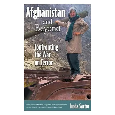 Afghanistan and Beyond - Sartor, Linda