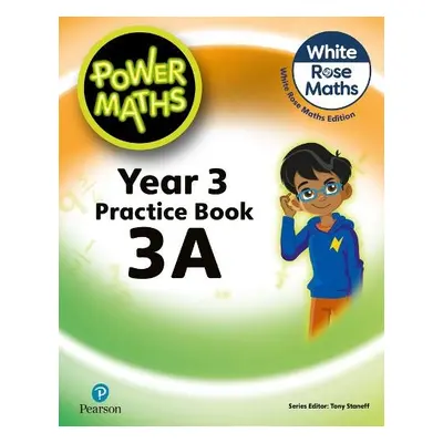 Power Maths 2nd Edition Practice Book 3A - Staneff, Tony a Lury, Josh