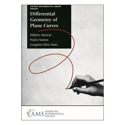 Differential Geometry of Plane Curves - Alencar, Hilario a Santos, Walcy a Neto, Gregorio Silva