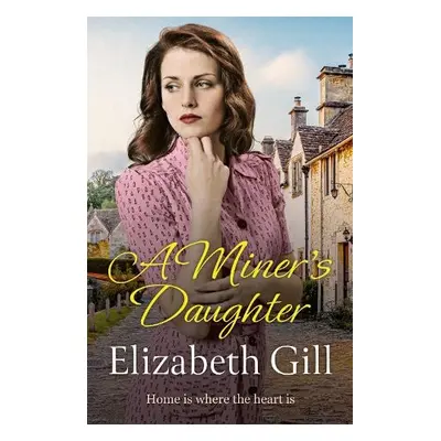 Miner's Daughter - Gill, Elizabeth