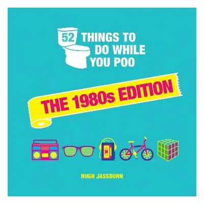 52 Things to Do While You Poo - Jassburn, Hugh