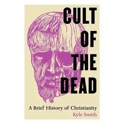 Cult of the Dead - Smith, Kyle