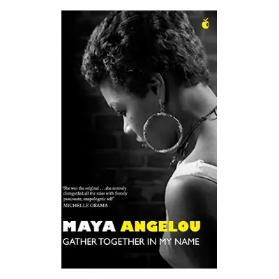 Gather Together In My Name - Angelou, Dr Maya