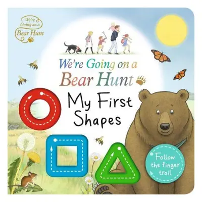 We're Going on a Bear Hunt: My First Shapes