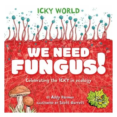 Icky World: We Need FUNGUS! - Farmer, Addy