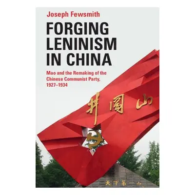 Forging Leninism in China - Fewsmith, Joseph (Boston University)