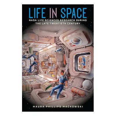 Life in Space - Mackowski, Maura Phillips