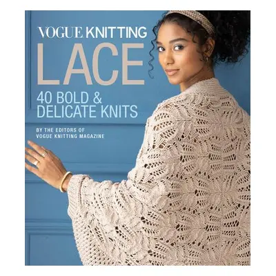 Vogue (R) Knitting Lace - Editors of Vogue Knitting Magazine