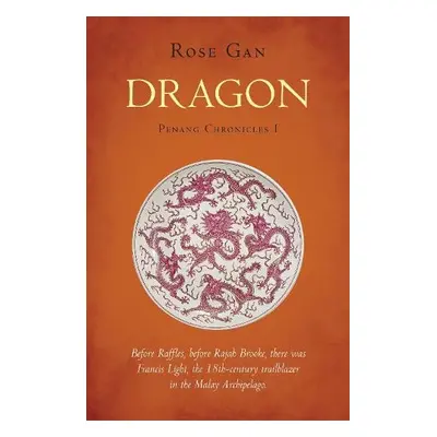 Dragon - Gan, Rose