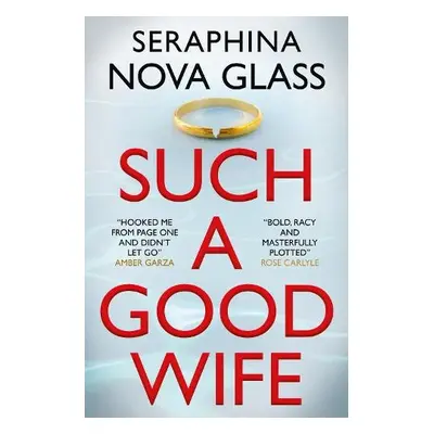 Such a Good Wife - Glass, Seraphina Nova