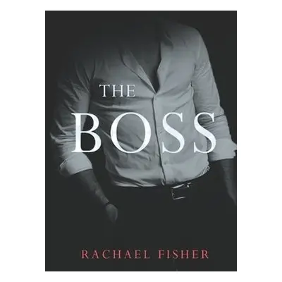 Boss - Fisher, Rachael