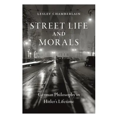 Street Life and Morals - Chamberlain, Lesley