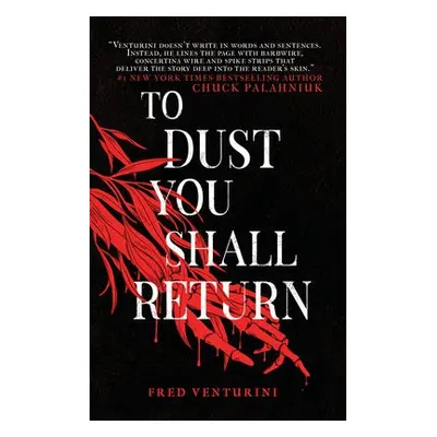 To Dust You Shall Return - Venturini, Fred