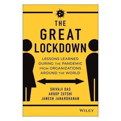 Great Lockdown - Das, Shivaji a Zutshi, Aroop a Janardhanan, Janesh