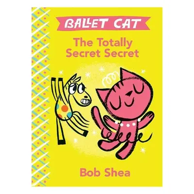 Totally Secret Secret - Shea, Bob