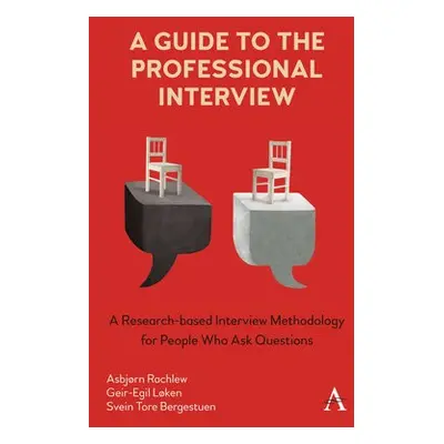 Guide to the Professional Interview - a Bergestuen, Svein Tore a