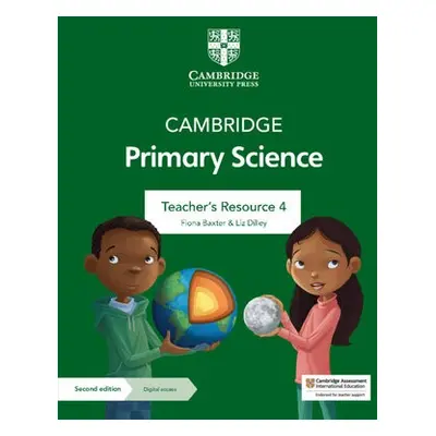 Cambridge Primary Science Teacher's Resource 4 with Digital Access - Baxter, Fiona a Dilley, Liz