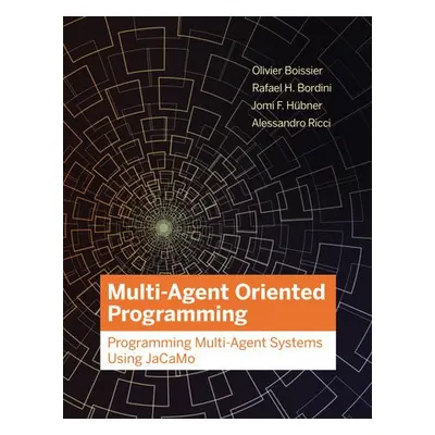 Multi-Agent Oriented Programming - Boissier, Olivier