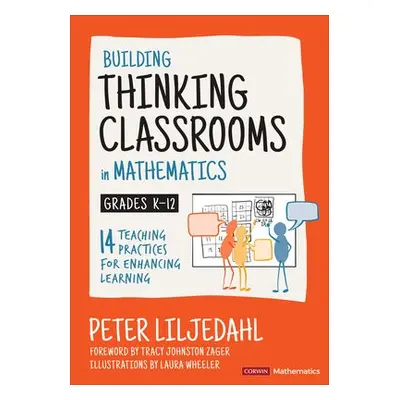 Building Thinking Classrooms in Mathematics, Grades K-12 - Liljedahl, Peter (Simon Fraser Univer