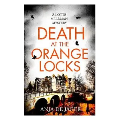 Death at the Orange Locks - de Jager, Anja