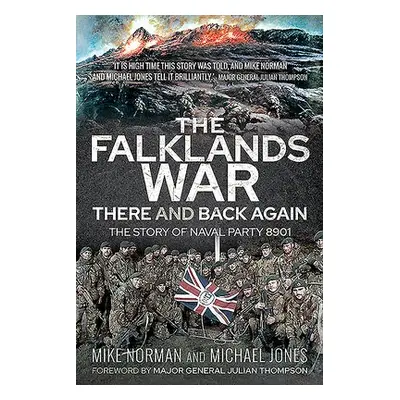 Falklands War - There and Back Again - Norman, Mike a Jones, Michael K