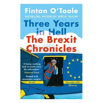 Three Years in Hell - O'Toole, Fintan