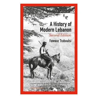 History of Modern Lebanon - Traboulsi, Fawwaz