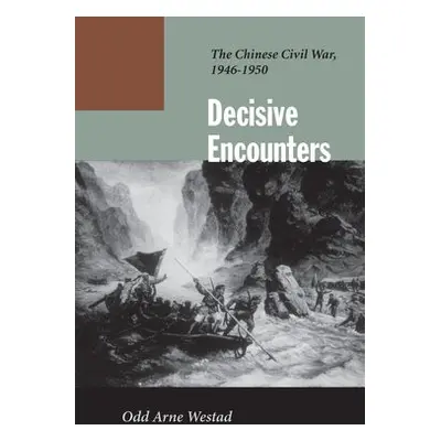 Decisive Encounters - Westad, Odd Arne