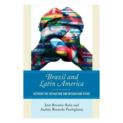 Brazil and Latin America - Briceno-Ruiz, Jose a Puntigliano, Andres Rivarola