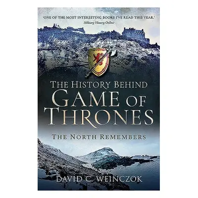 History Behind Game of Thrones - Weinczok, David C