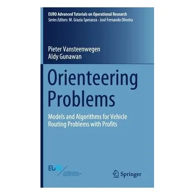 Orienteering Problems - Vansteenwegen, Pieter a Gunawan, Aldy