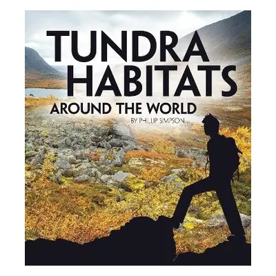 Tundra Habitats Around the World - Simpson, Phillip W.