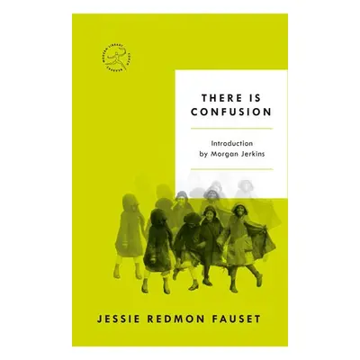 There Is Confusion - Fauset, Jessie Redmon