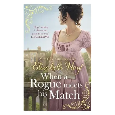 When A Rogue Meets His Match - Hoyt, Elizabeth