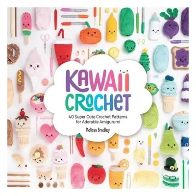 Kawaii Crochet - Bradley-Vatcher, Melissa (Author)