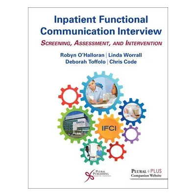 Inpatient Functional Communication Interview - O'Halloran, Robyn a Toffolo, Deborah a Worrall, L