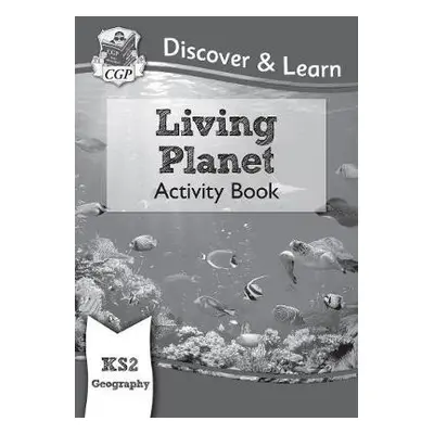 KS2 Geography Discover a Learn: Living Planet Activity Book - CGP Books