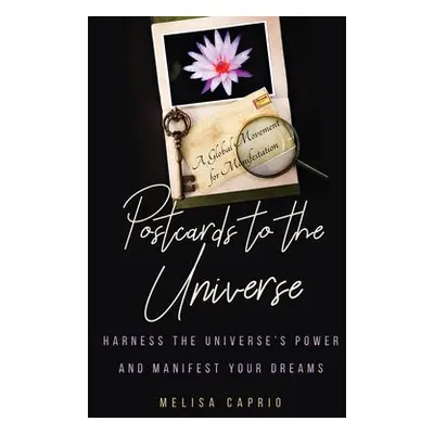 Postcards to the Universe - Caprio, Melisa