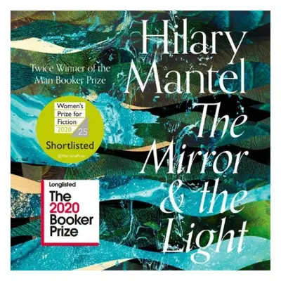 Mirror and the Light - Mantel, Hilary