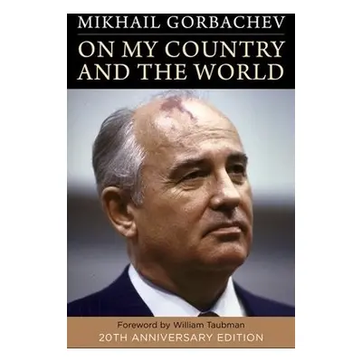 On My Country and the World - Gorbachev, Mikhail