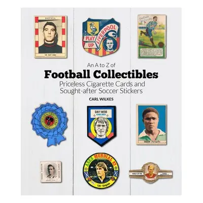 A to Z of Football Collectibles - Wilkes, Carl