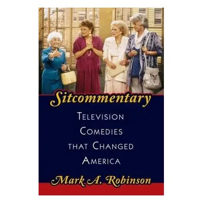 Sitcommentary - Robinson, Mark A.