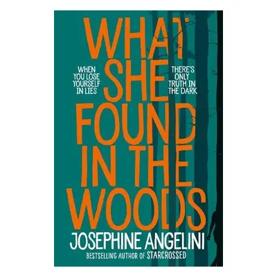 What She Found in the Woods - Angelini, Josephine