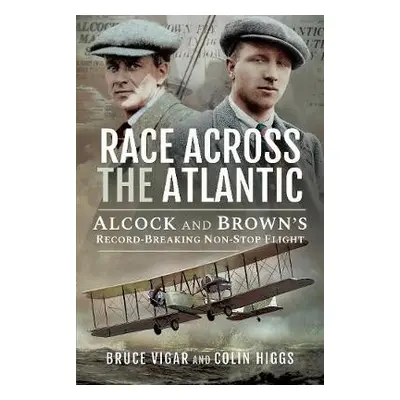 Race Across the Atlantic - Vigar, Bruce a Higgs, Colin