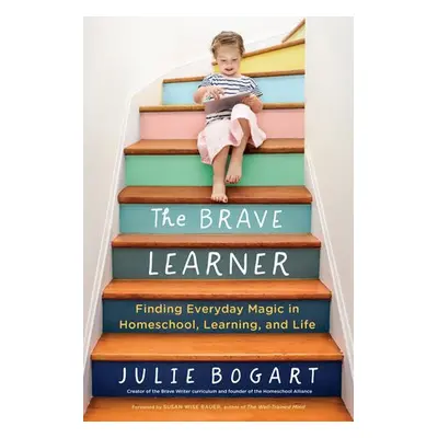 Brave Learner - Bogart, Julie (Julie Bogart)